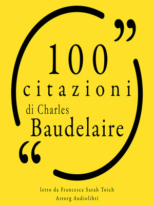 cover image of 100 citazioni di Charles Baudelaire